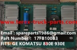 17FB100B3 卡 小松  58F-30-00311 58F-30-00310 930E-4 930E-5 5GDY106 GE NHL MT4400AC MT3600 MT3700 矿卡 自卸车 电动轮